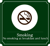 Smoking No smoking at breakfast and lunch